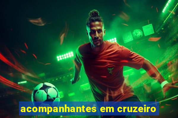 acompanhantes em cruzeiro